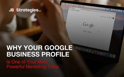Why Your Google Business Profile Is One of Your Most Powerful Marketing Tools