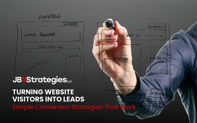 Turning Website Visitors into Leads: Simple Conversion Strategies That Work